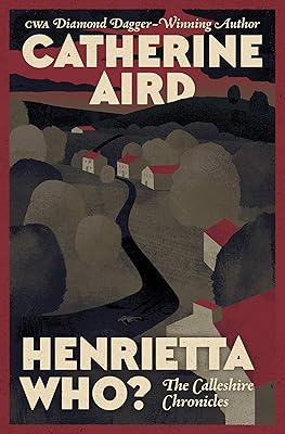 Henrietta Who? (The Calleshire Chronicles)