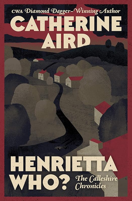 Henrietta Who? (The Calleshire Chronicles) by Catherine Aird