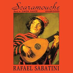 Scaramouche by Rafael Sabatini