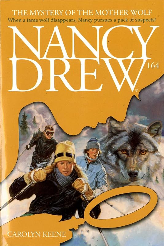 The Mystery of the Mother Wolf (Nancy Drew Mysteries Book 164) by Carolyn Keene