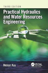 Practical Hydraulics and Water Resources Engineering