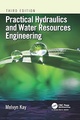 Practical Hydraulics and Water Resources Engineering
