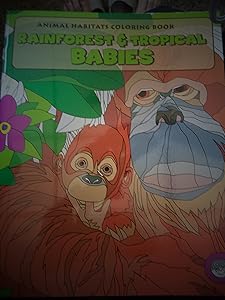 Animal Habitats Coloring Book, Rainforest & Tropical Babies