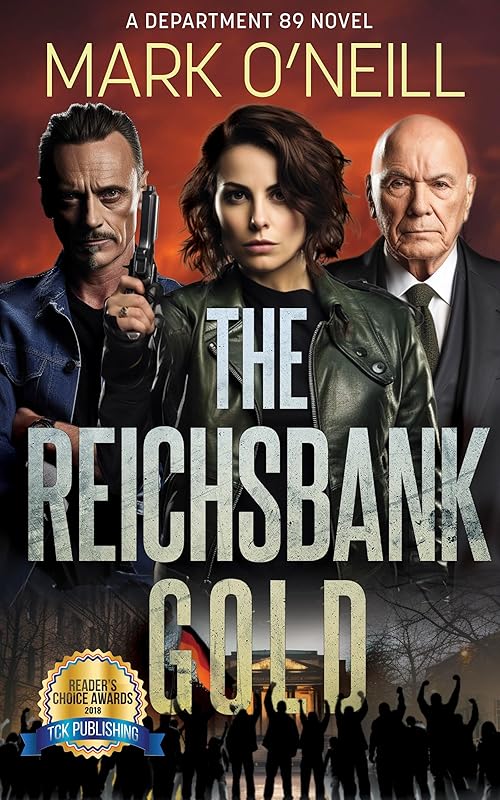 The Reichsbank Gold: The past is not finished yet (Department 89 Book 2) by Mark O'Neill