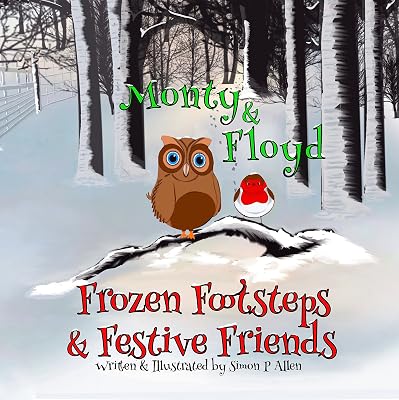 Monty & Floyd: Frozen Footprints and Festive Friends (The Monty & Floyd Adventures)