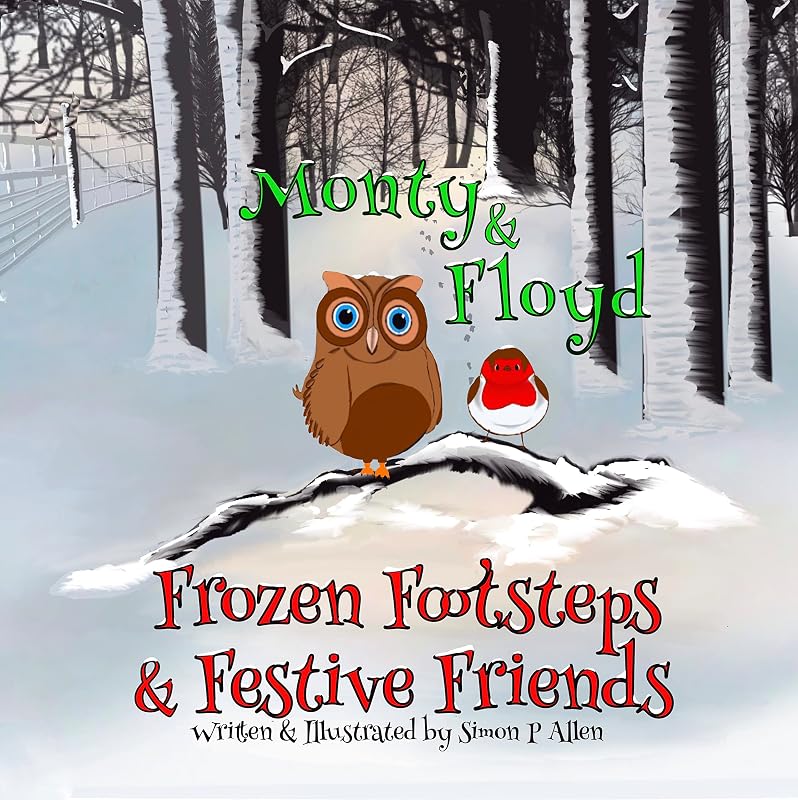 Monty & Floyd: Frozen Footprints and Festive Friends (The Monty & Floyd Adventures) by Simon P Allen