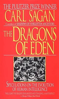 The Dragons of Eden: Speculations on the Evolution of Human Intelligence