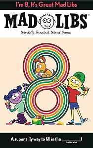 I'm 8, It's Great Mad Libs: World's Greatest Word Game