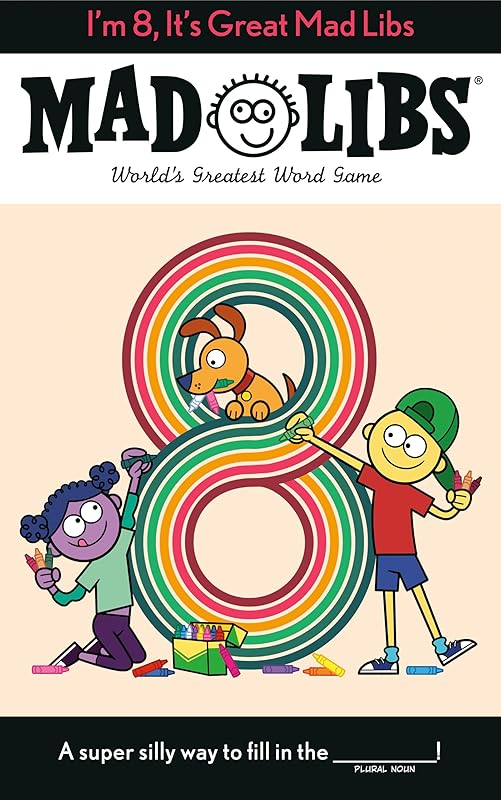 I'm 8, It's Great Mad Libs: World's Greatest Word Game by Kim Ostrow