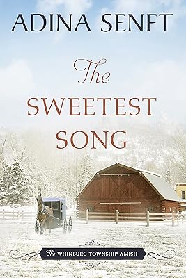 The Sweetest Song: Amish romance (The Whinburg Township Amish Book 9)