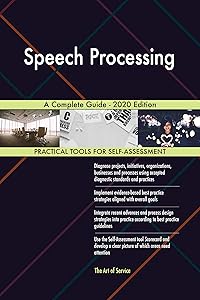 Speech Processing A Complete Guide - 2020 Edition