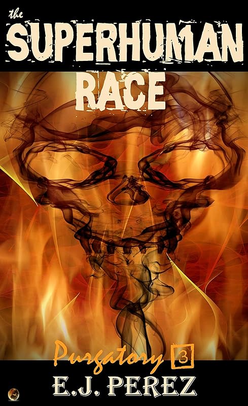 the SUPERHUMAN RACE: Purgatory #3 by E.J. Perez