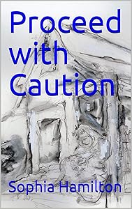 Proceed with Caution (Stoplight Book 2) by Sophia Hamilton