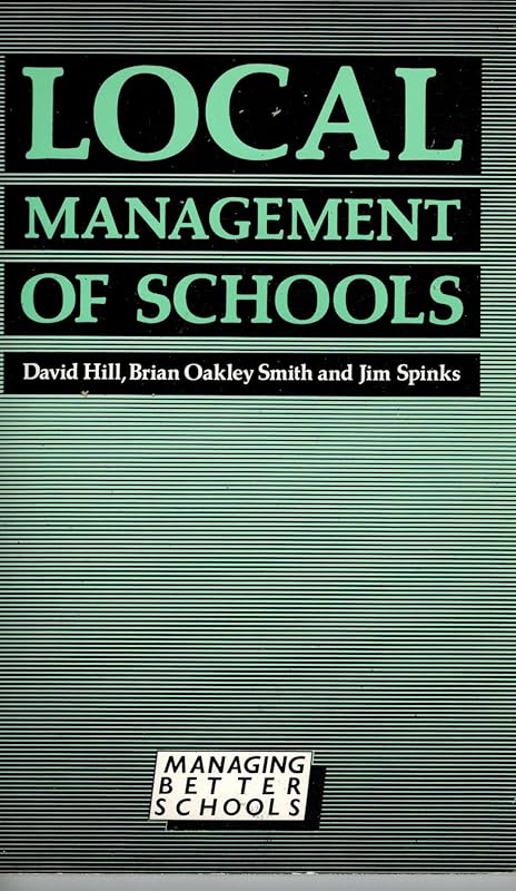 Local Management of Schools by David Hill