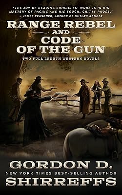 Range Rebel and Code of the Gun: Two Full Length Western Novels (The Wolfpack Publishing Gordon D. Shirreffs Library Collection)