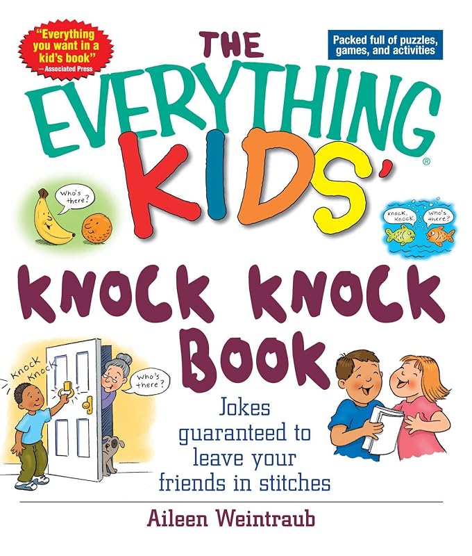 The Everything Kids' Knock Knock Book: Jokes Guaranteed To Leave Your Friends In Stitches (Everything® Kids) by Aileen Weintraub