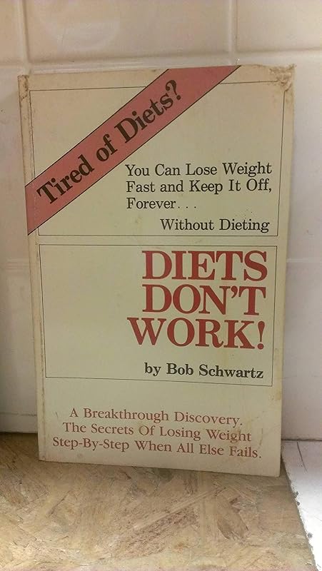 Diets Don't Work by Bob Schwartz