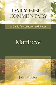 Matthew: A Guide for Reflection and Prayer (Daily Bible Commentary)