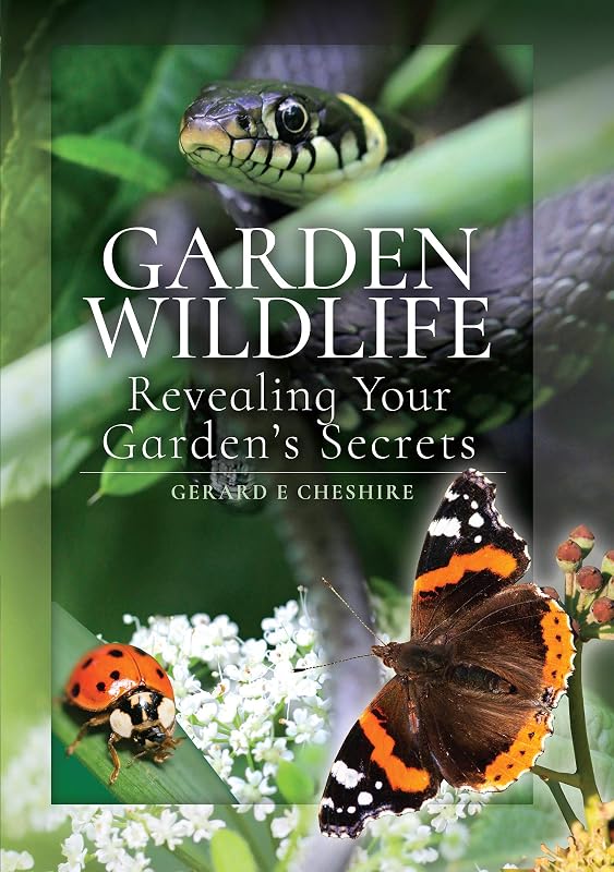 Garden Wildlife: Revealing Your Garden's Secrets by Gerard E. Cheshire