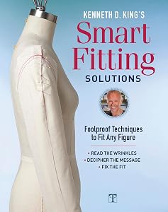 Kenneth D. King's Smart Fitting Solutions: Foolproof Techniques to Fit Any Figure by Kenneth D. King