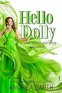 Hello Dolly: A Quirky Weirdo-Next-Door Rom Com