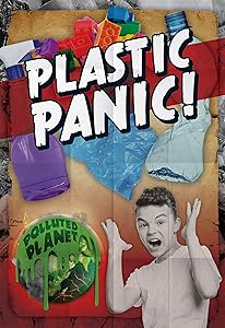 Plastic Panic! (Polluted Planet)