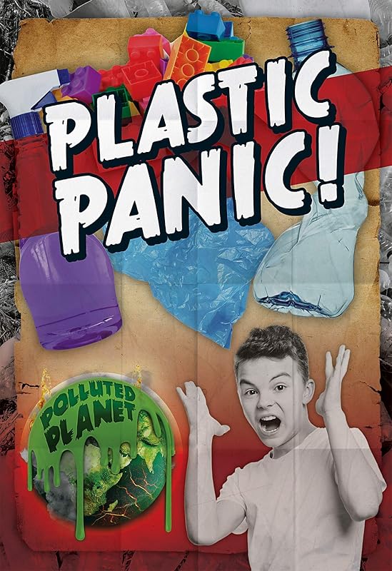 Plastic Panic! (Polluted Planet) by Robin Twiddy