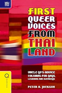 First Queer Voices from Thailand: Uncle Go’s Advice Columns for Gays, Lesbians and Kathoeys (Queer Asia)