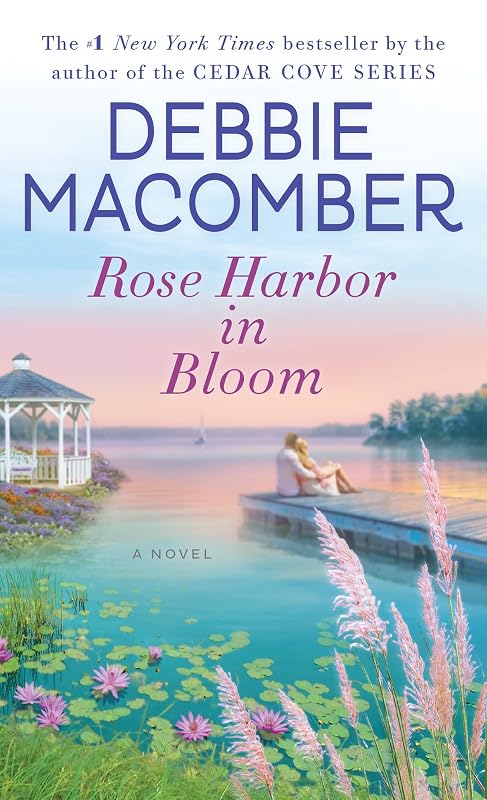 Rose Harbor in Bloom: A Novel by Debbie Macomber