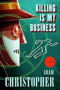 Killing Is My Business: A Novel (Ray Electromatic Mysteries Book 2)