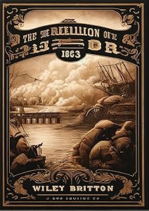 Memoirs Of The Rebellion On The Border, 1863 by Wiley Britton