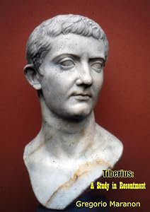 Tiberius: A Study in Resentment by Gregorio Maranon