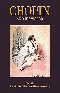 Chopin and His World (The Bard Music Festival Book 42) by Jonathan D. Bellman