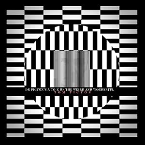 Dr Picton's A to Z of the Weird and Wonderful by Tom Picton