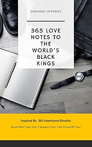 365 Love Notes To The World's Black Kings by Dashana Jefferies