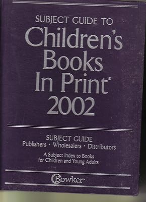 Subject Guide to Children's Books in Print 2002
