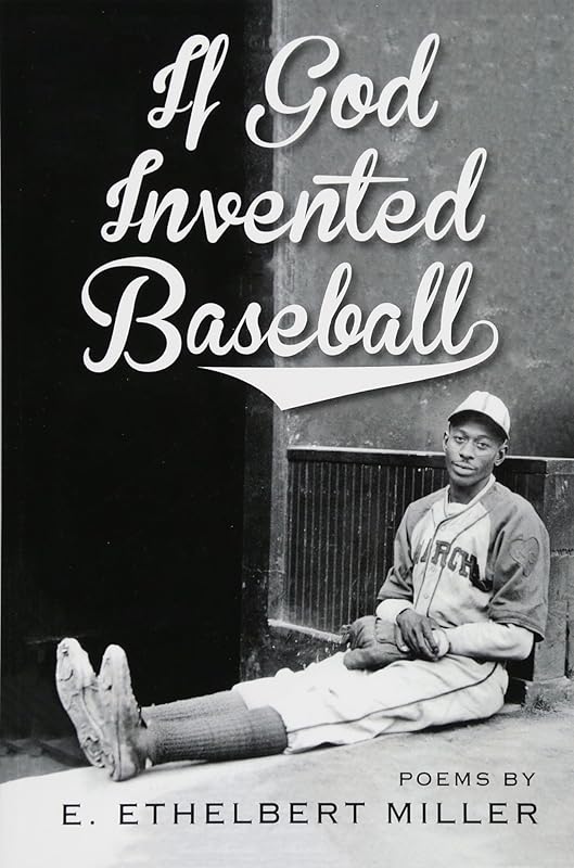 If God Invented Baseball: Poems by E. Ethelbert Miller