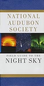 Field Guide to the Night Sky (National Audubon Society Field Guides)