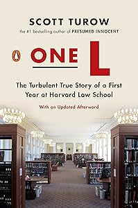 One L: The Turbulent True Story of a First Year at Harvard Law School by Scott Turow