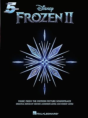 Frozen II - Music From The Motion Picture For Five-finger Piano Songbook: Music from the Motion Picture Soundtrack