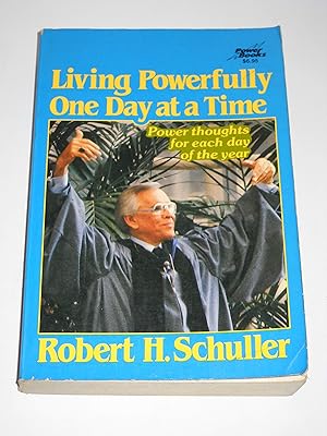 Living powerfully one day at a time: Power thoughts for each day of the year