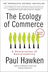 The Ecology of Commerce Revised Edition: A Declaration of Sustainability (Collins Business Essentials)