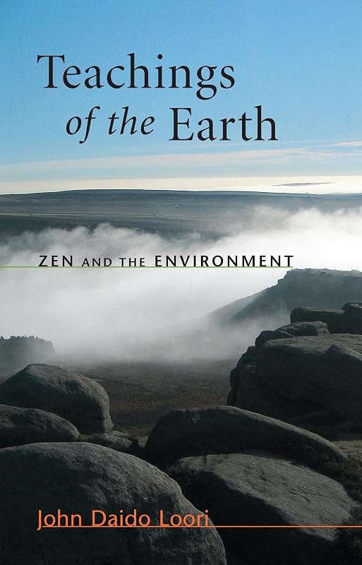 Teachings of the Earth: Zen and the Environment (Dharma Communications) by John Daido Loori