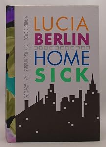 Homesick: New and Selected Stories by Lucia Berlin