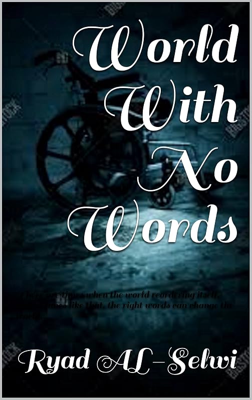 World With No Words by Ryad AL-Selwi