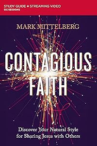 Contagious Faith Bible Study Guide plus Streaming Video: Discover Your Natural Style for Sharing Jesus with Others