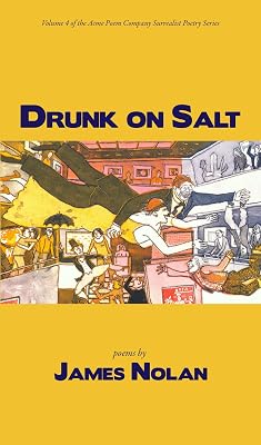 Drunk on Salt (Acme Poem Company Surrealist Poetry, 4)