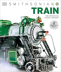 Train: The Definitive Visual History