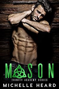 Mason (Trinity Academy Book 2) by Michelle Heard