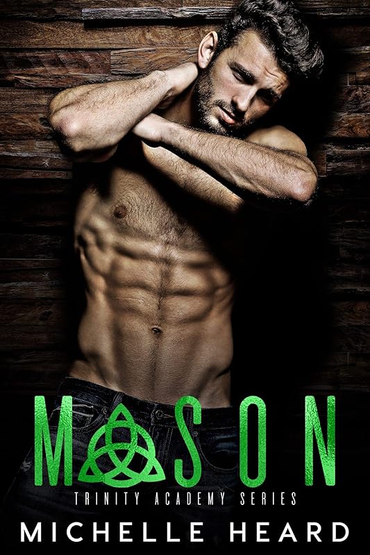 Mason (Trinity Academy Book 2) by Michelle Heard